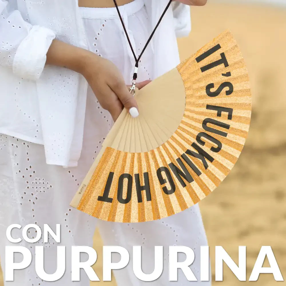 ABANICO ¨IT´S FUCKI8NG HOT¨FISURA
