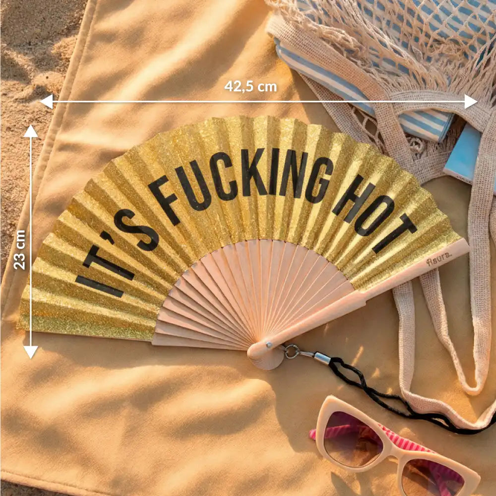 ABANICO ¨IT´S FUCKI8NG HOT¨FISURA